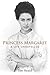 Princess Margaret: A Life U...