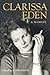 Clarissa Eden: A Memoir - F...