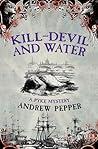 Kill-Devil And Water (A Pyke Mystery, #3)