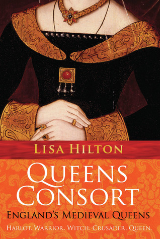 Queens Consort: England's Medieval Queens (Hardcover)