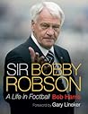 Sir Bobby Robson Sir Bobby Robson