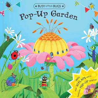Pop-Up Garden (Busy Little Bugs)