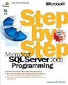 Microsoft® SQL Server(TM) 2000 Programming Step by Step (Dv-Dlt Fundamentals) Microsoft® SQL Server(TM) 2000 Programming Step by Step (Dv-Dlt Fundamentals)