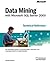 Data Mining with Microsoft SQL Server(TM) 2000 Technical Reference