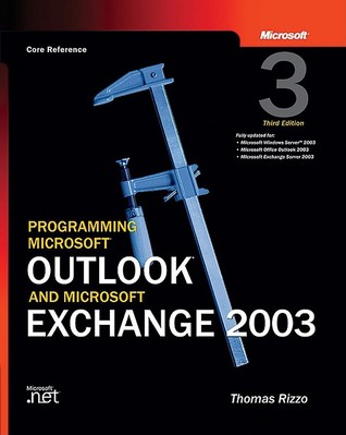 Programming Microsoft® Outlook® and Microsoft Exchange 2003, Third Edition