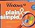 Microsoft® Windows® XP Plain & Simple