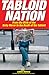 Tabloid Nation by Chris Horrie