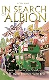 In Search of Albion: From Cornwall to Cumbria: A Ride Through England's Hidden Soul