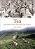 Tea: The Drink That Changed the World