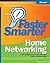Faster Smarter Home Networking
