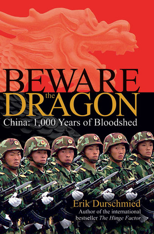 Beware the Dragon: China: 1,000 Years of Bloodshed