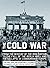 The Cold War: From the Descent of the Iron Curtain to the Fall of the Berlin Wall and the Collapse of Communism in Europe (Y)