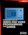 Fundamentals of Audio and Video Programming for Games Fundamentals of Audio and Video Programming for Games