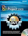 Microsoft Office Project 2003 Inside Out Microsoft Office Project 2003 Inside Out