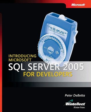 Introducing Microsoft SQL Server(TM) 2005 for Developers (PRO - Developer)
