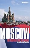 Moscow: The Beautiful and the Damned: Life in Russia in Transition