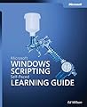 Microsoft Windows Scripting Self-Paced Learning Guide