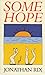 Some Hope