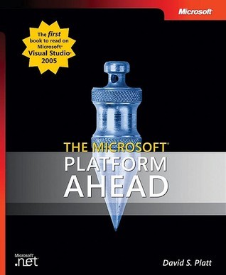 The Microsoft® Platform Ahead