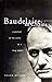 Baudelaire in Chains: A Portrait of the Artist as a Drug Addict