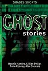 Ghost Stories (Shades Shorts) Ghost Stories (Shades Shorts)