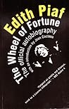 The Wheel of Fortune: The Autobiography of Edith Piaf