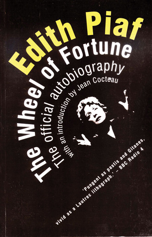 The Wheel of Fortune: The Autobiography of Edith Piaf (Paperback)