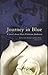 Journey in Blue: A Novel Ab...
