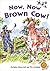 Now, Now, Brown Cow! (Twisters Rhymers)