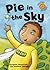 Pie in the Sky (Twisters Rhymers)