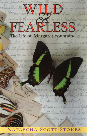 Wild & Fearless: The Life of Margaret Fountaine (Hardcover)