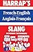 Harrap's French Slang Dictionary by Georgette A. Marks