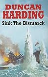 Sink the Bismarck Sink the Bismarck