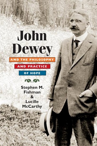 John Dewey and the Philosophy and Practice of Hope (Hardcover)