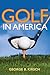 Golf in America (Sport and Society)