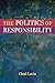The Politics of Responsibility