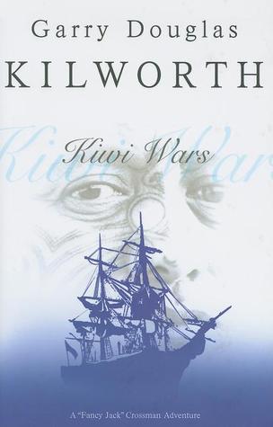 Kiwi Wars (Fancy Jack Crossman Novels)