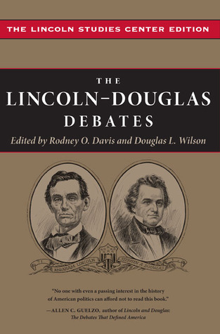 The Lincoln-Douglas Debates (The Knox College Lincoln Studies Center series)