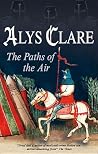The Paths of the Air (Hawkenlye Mysteries, #11) The Paths of the Air (Hawkenlye Mysteries, #11)