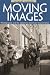 Moving Images: Photography ...