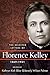 The Selected Letters of Florence Kelley, 1869-1931