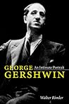 George Gershwin: An Intimate Portrait (Music in American Life)