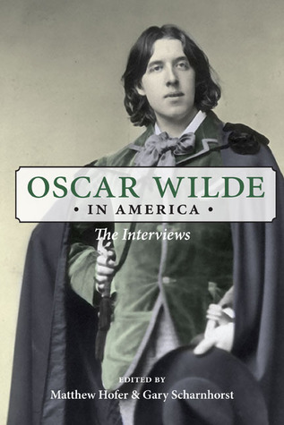 Oscar Wilde in America: The Interviews (Hardcover)
