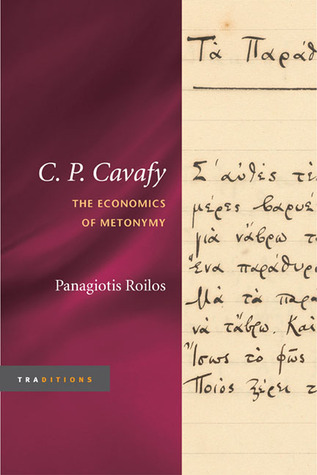 C. P. Cavafy: The Economics of Metonymy (Traditions)