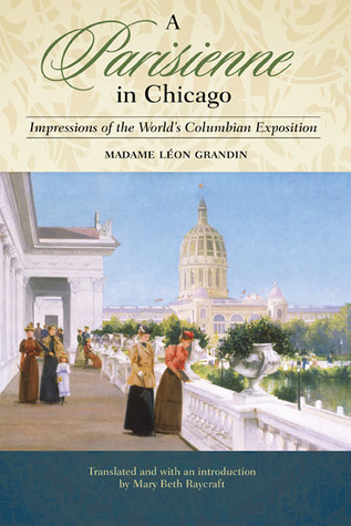 A Parisienne in Chicago: Impressions of the World's Columbian Exposition (Hardcover)