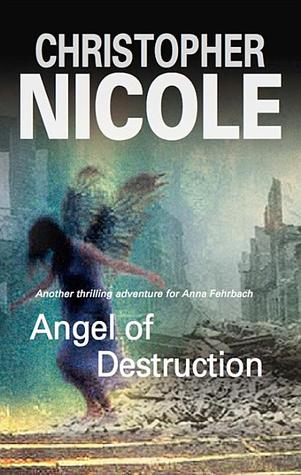 Angel of Destruction (Anna Fehrbach, the Angel #7 - Christopher Nicole