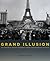 Grand Illusion: The Third Reich, the Paris Exposition, and the Cultural Seduction of France