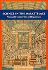 Science in the Marketplace: Nineteenth-Century Sites and Experiences