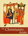 The Christianity Reader The Christianity Reader