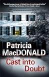 Cast into Doubt by Patricia MacDonald